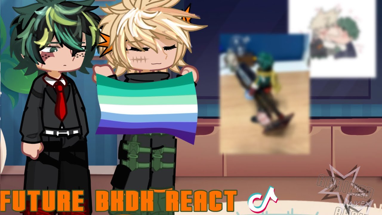 FUTURE BKDK REACT TO TIK-TOKS ! - #fypageシfollow #bkdk #gacha #mhacommunity #animegames #foryou