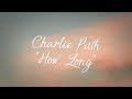 Charlie Puth How Long Lyrics Lyric Video 