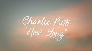 Charlie Puth  How Long s   