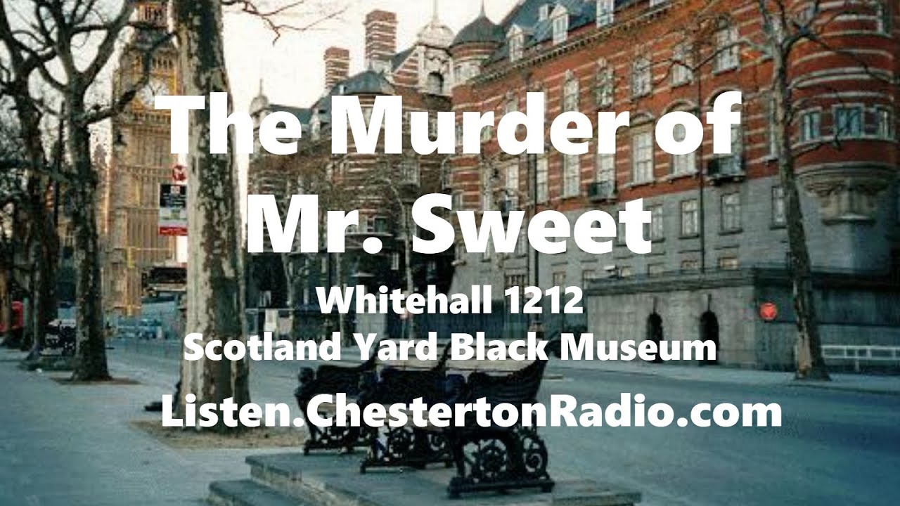 The Murder of Mr. Sweet - Whitehall 1212 - Scotland Yard Black Museum