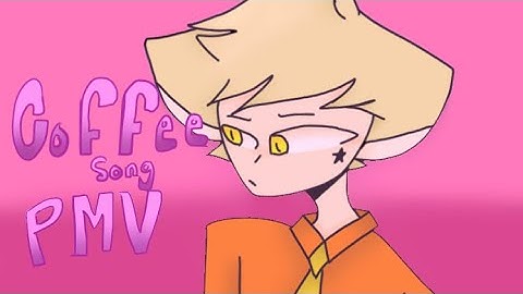 Coffee song | pmv
