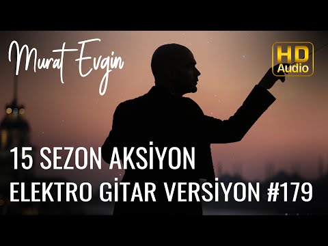 Murat Evgin - Aksiyon | Elektro Gitar Versiyon | 15. Sezon (Official Audio)