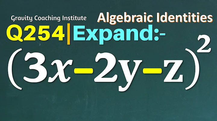 Q254 | Expand  (3x-2y-z)^2 | 3 x - 2 y - z whole square |  (3x-2y-z)2 |  (3x-2y-z)^2