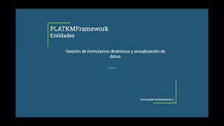 Platkmframework, Gestión De Entidades