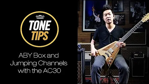 VOX Tone Tips: ABY Box and Jumping Channels with the AC30