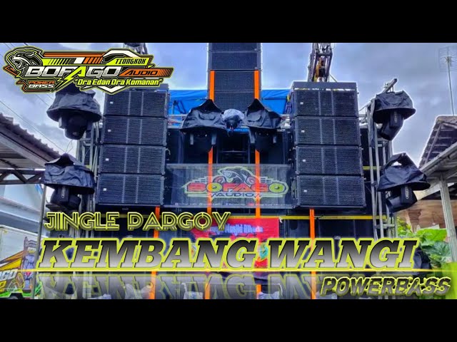 Jingle pargoy KEMBANG WANGI  bofago x otnaira @bofagotiongkok class=