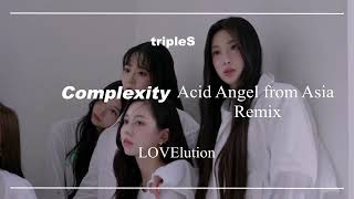 [Remix Gravity] 트리플에스(tripleS) 'Complexity (Acid Angel from Asia Remix)'