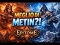 Metin2 Finito EPITOME Il Nuovo Re degli MMORPG gaming Metin2 Finito EPITOME Il Nuovo Re degli MMORPG gaming