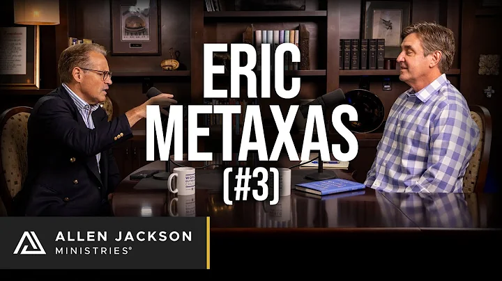 Eric Metaxas [An Urgent Message for the Church] | Allen Jackson Ministries