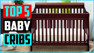 Top 5 Best Baby Cribs in 2023