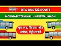 DTC Bus Route 123 Full Journey | Mori Gate Terminal to Harewali Gaon | All Stops Delhi | BusRouteWal