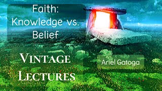 Celebrity Faith: Knowledge vs. Belief--Vintage Lecture Ariel Gatoga Profile