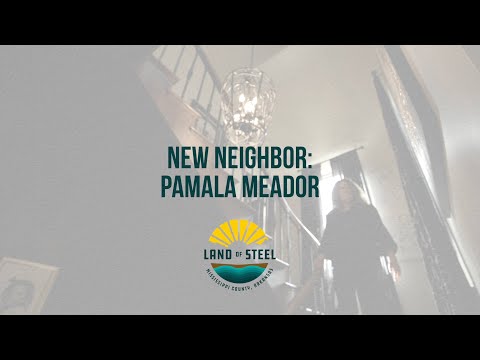 New Neighbor:  Pamala Meador | Mississippi County, The Land of Steel