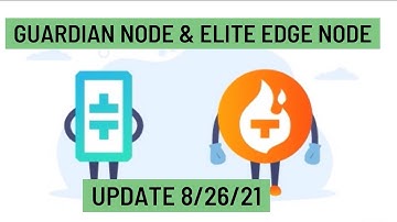 Theta Guardian Node & Elite Edge Node update 8/26/21