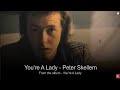 Your A Lady - Peter Skellern (Orig 1972 & With Lyrics Below)