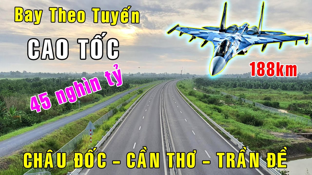 Bay theo tuyến cao tốc CHÂU ĐỐC - CẦN THƠ - TRẦN ĐỀ [Việt Nam GO]