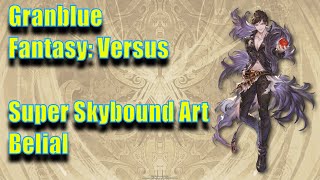 Granblue Fantasy Versus  Super Skybound Art  Belial  Anagenesis