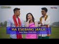 Ma esebang jarla  mithinga  riju basumatary  full bodo music  bb production