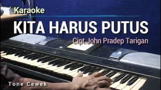 KITA HARUS PUTUS | Tone cewek | Karaoke lagu karo