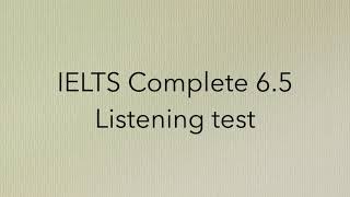 IELTS Complete Test Listening Audio - Entrance test for Ha Anh IELTS' classes (Target 6.5)
