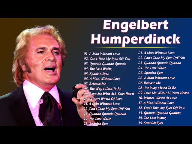 Engelbert Humperdinck Greatest Hits Collection 2024 - Best Engelbert Humperdinck Songs 2024 class=