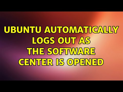 Ubuntu: Ubuntu Automatically Logs out as the Software Center is opened