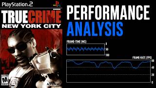 True Crime: New York City for PlayStation 2 | PERFORMANCE ANALYSIS