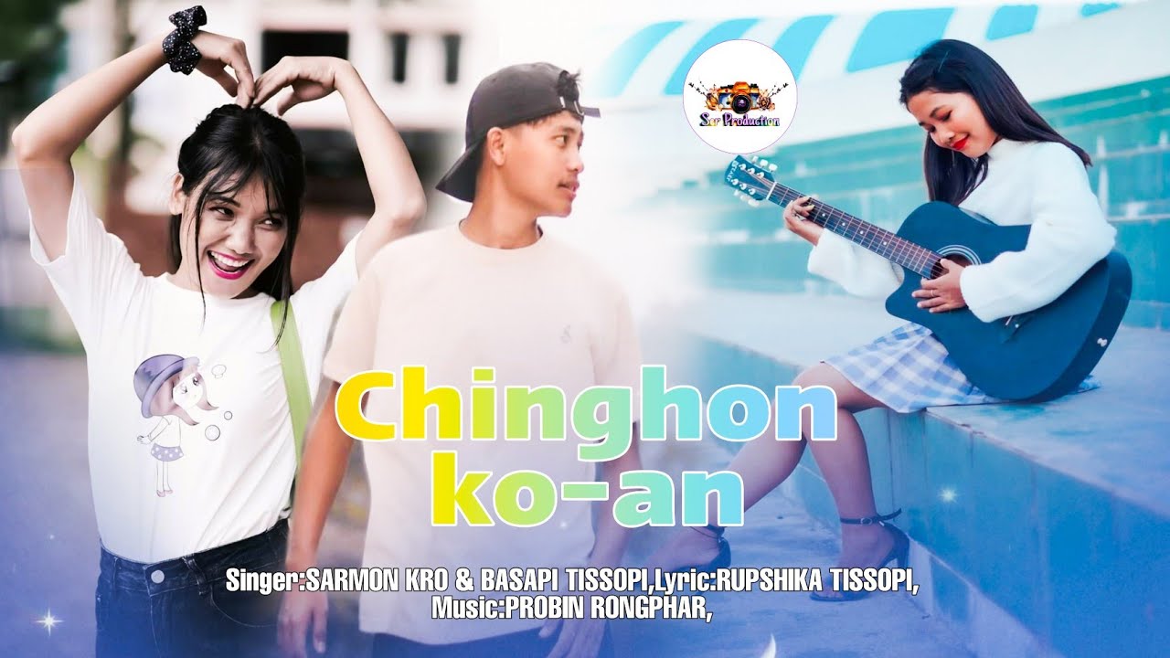 Song  Chinghon Ko  an  new karbi song Official release 2021