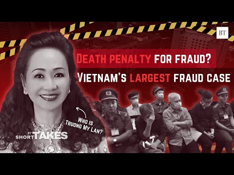 Trương Mỹ Lan: Property queen in 304-trillion-dong Vietnam fraud case