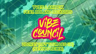 Yves Larock feat. Roland Richards - Zookey (Lift Your Leg Up) (Kevin D Remix) Resimi