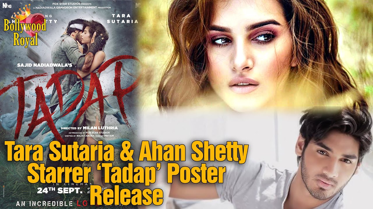Tara Sutaria & Ahan Shetty Starrer ‘Tadap’ Poster Release