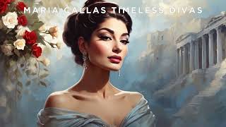 Maria Callas Timeless Divas | Opera Arias | Opera Music