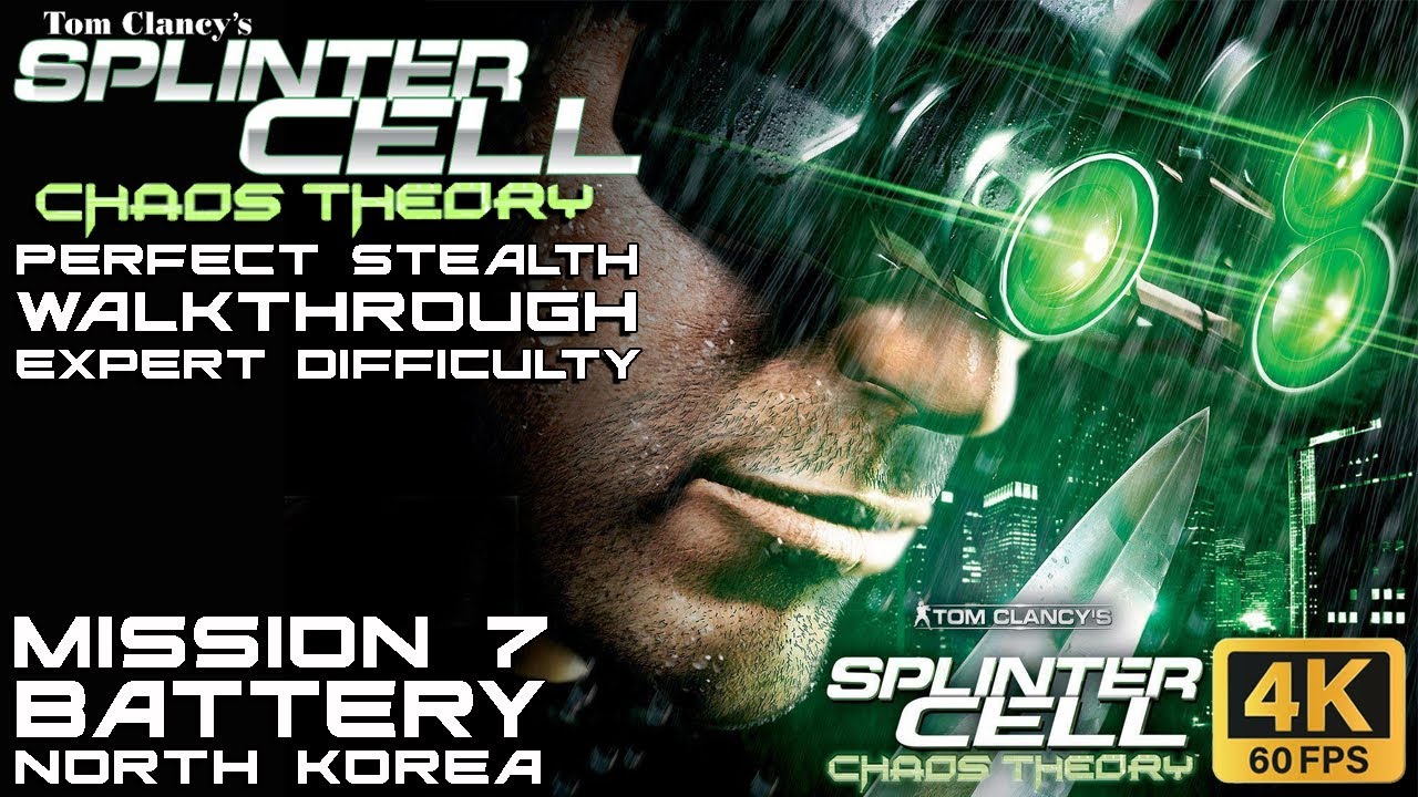 Splinter Cell Chaos Theory - Expert Walkthrough - Mission 7: Battery, North Korea [4K 60FPS]