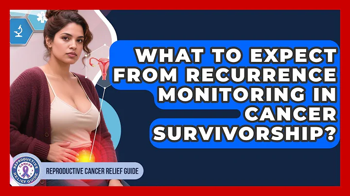 What To Expect From Recurrence Monitoring In Cancer Survivorship? - Reproductive Cancer Relief Guide