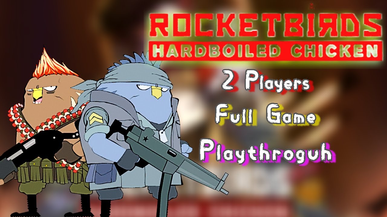 Rocketbirds Hardboiled Chicken COOP Full Game Playthrough - Rocketbirds 2 Player Full Gameplay