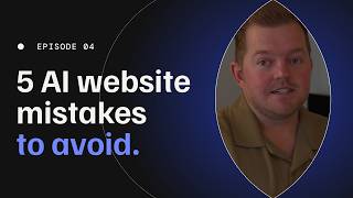 5 Mistakes People Make Building Websites With AI
