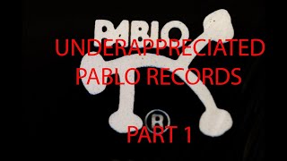 # 28 UNDERAPPRECIATED PABLO RECORDS PART 1