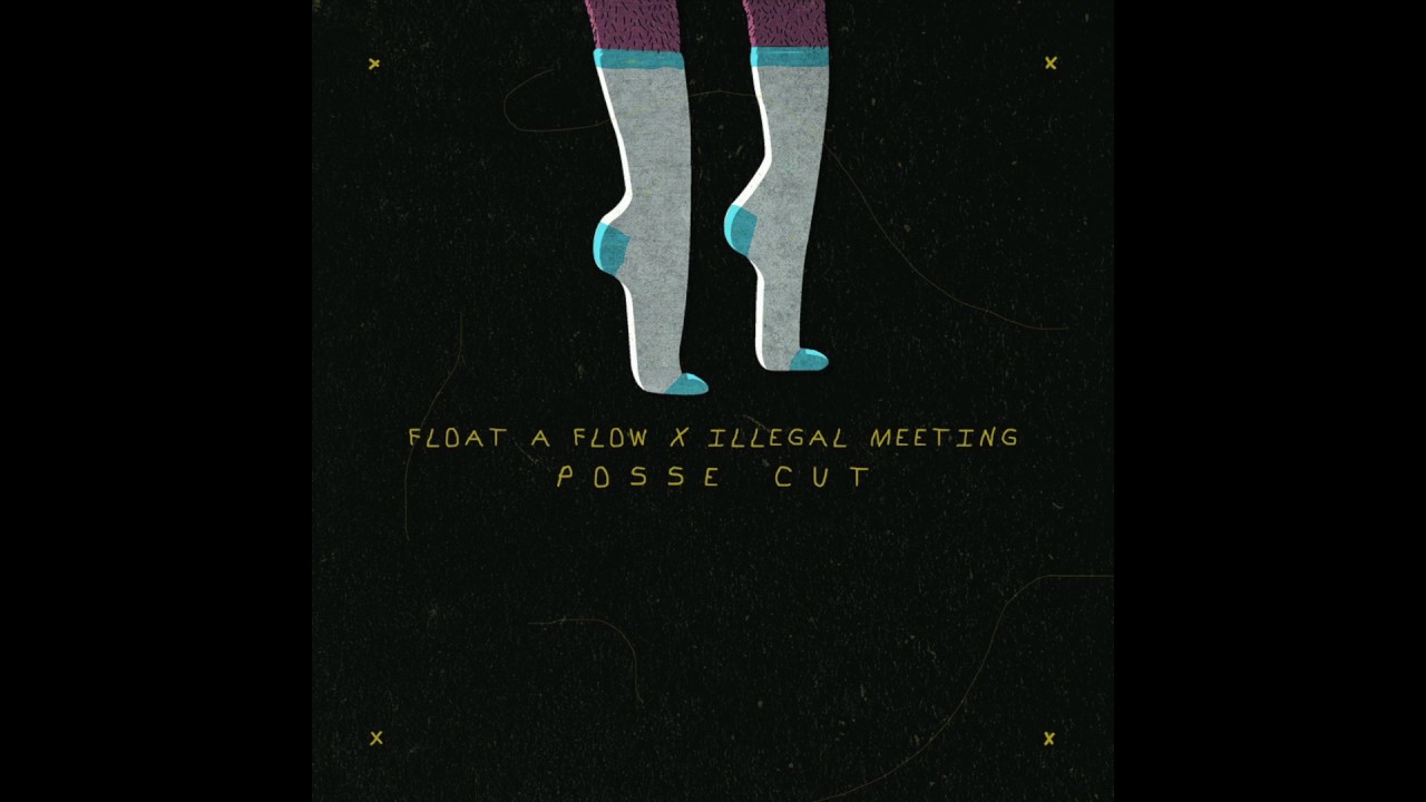 Float a Flow & Illegal Meeting - POSSE CUT (prod.GSQ)