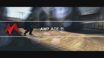 CSGO: AWP ACE 5k editing [4K UHD]