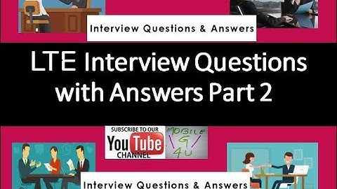 LTE Interview Questions with Answers Part 2