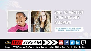 How to PROTECT Your FIRE and REIGNITE the FLAMES: with Dr. Sarah Thomas and Mandy Froehlich