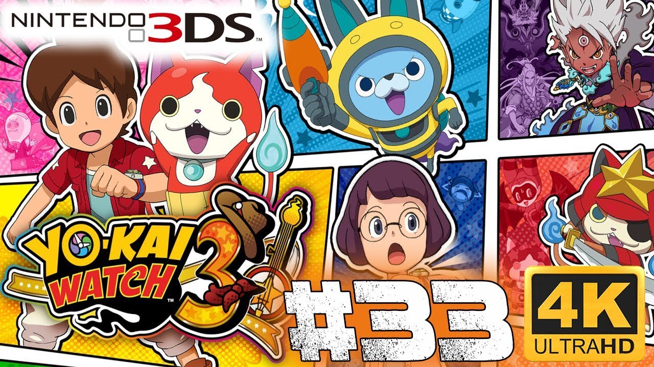 #33 I Yo Kai Watch 3 I Gameplay Walkthrough I 3DS 4K 60fps - YouTube