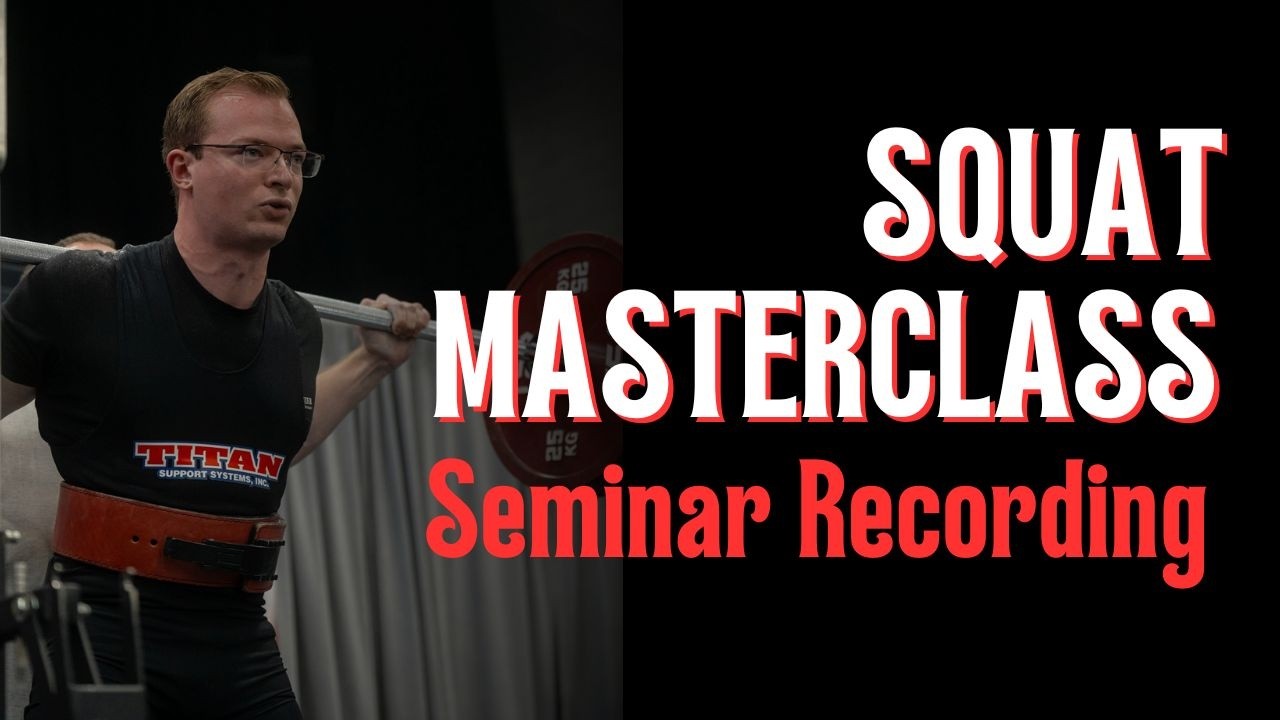 Squat Masterclass Seminar Recording