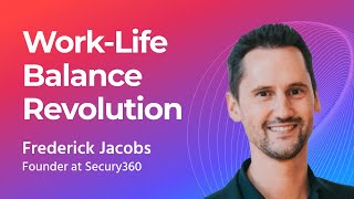 Finding Success through Work-Life Balance: A Candid Interview with Frederick, CEO of Secury360