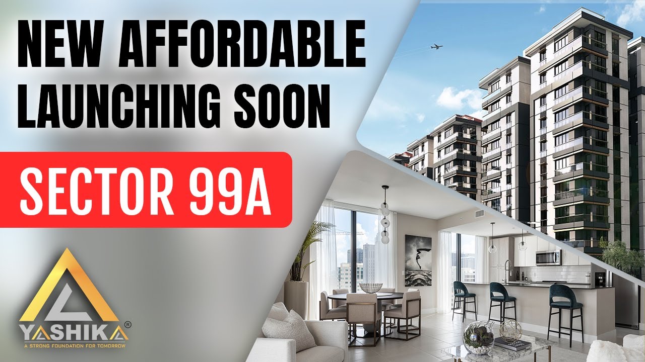 Upcoming Affordable Project on Dwarka Expressway || Yashika New Launch Affordable Project Sector 99A