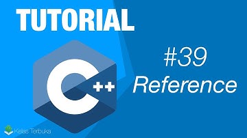 Belajar C++ [Dasar] - 39 - Reference