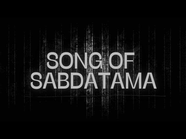 SONG OF SABDATAMA (Song+Lirik Version) class=