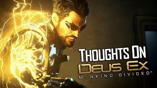 Thoughts On Deus Ex: Mankind Divided | In-Depth Review