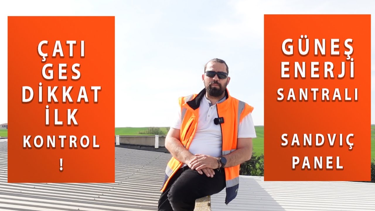 Çatı GES Yaparken Nelere Dikkat Ediyoruz Çatı Da Basitçe