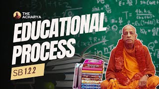 Educational Process | Srila Prabhupada | SB 1.2.2